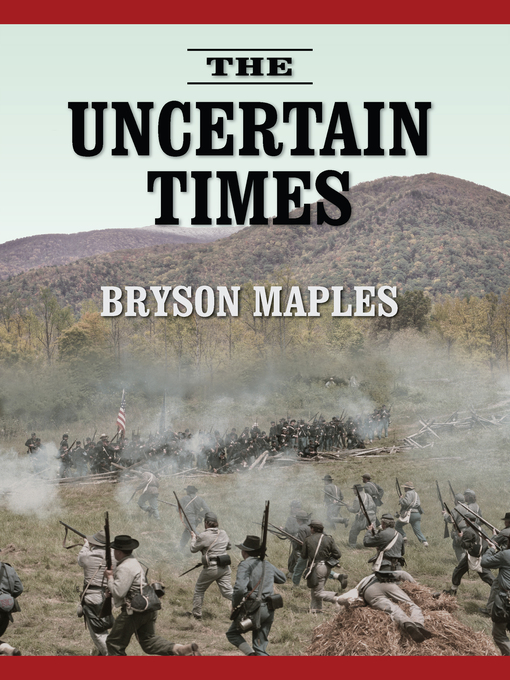 Title details for The Uncertain Times by Bryson Maples - Available
